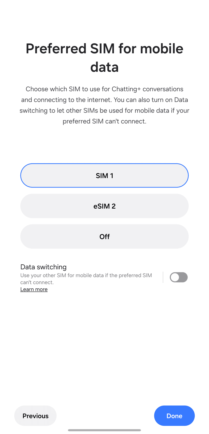 Under [Preferred SIM for mobile data], select [SIM 1] and turn off [Data switching].
